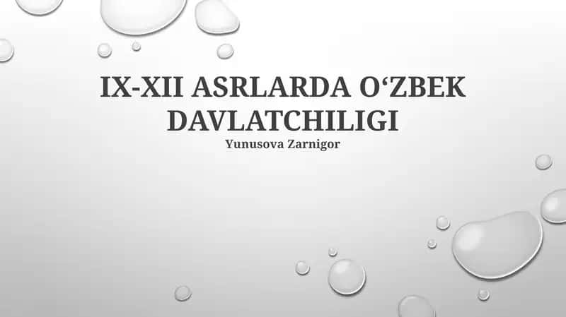 IX-XII ASRLARDA OʻZBEK DAVLATCHILIGI