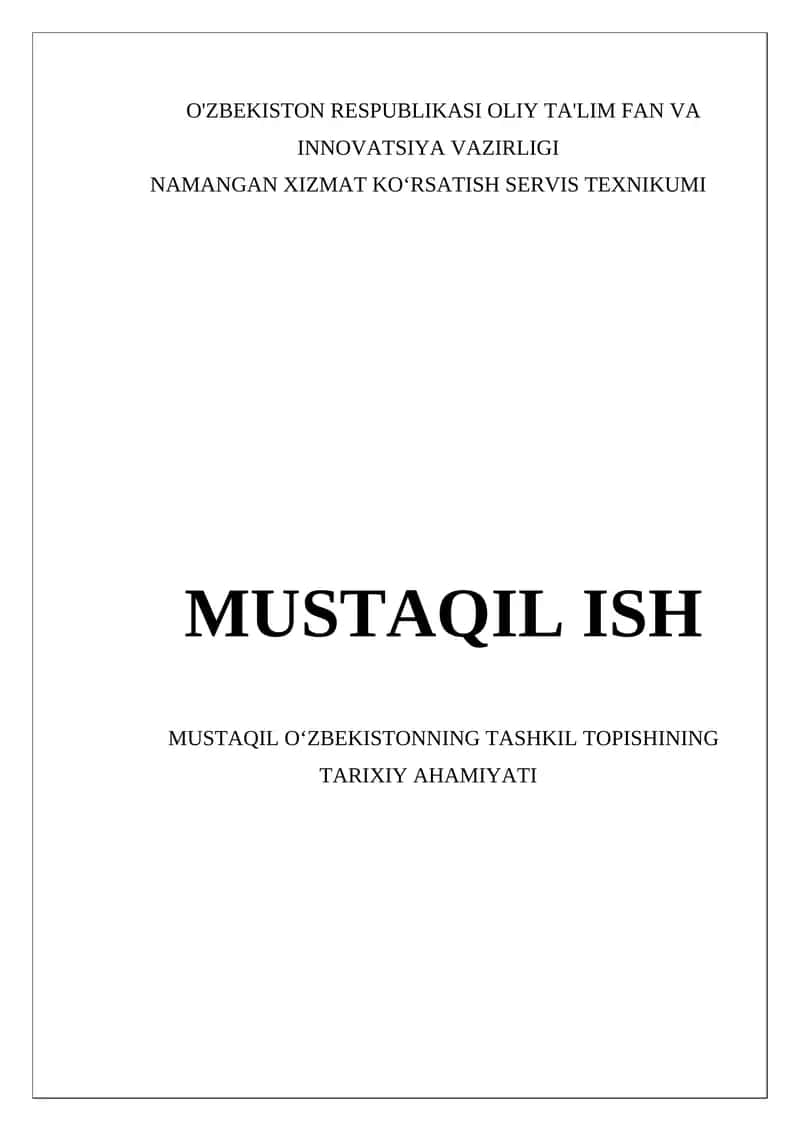 MUSTAQIL OʻZBEKISTONNING TASHKIL TOPISHINING TARIXIY AHAMIYATI