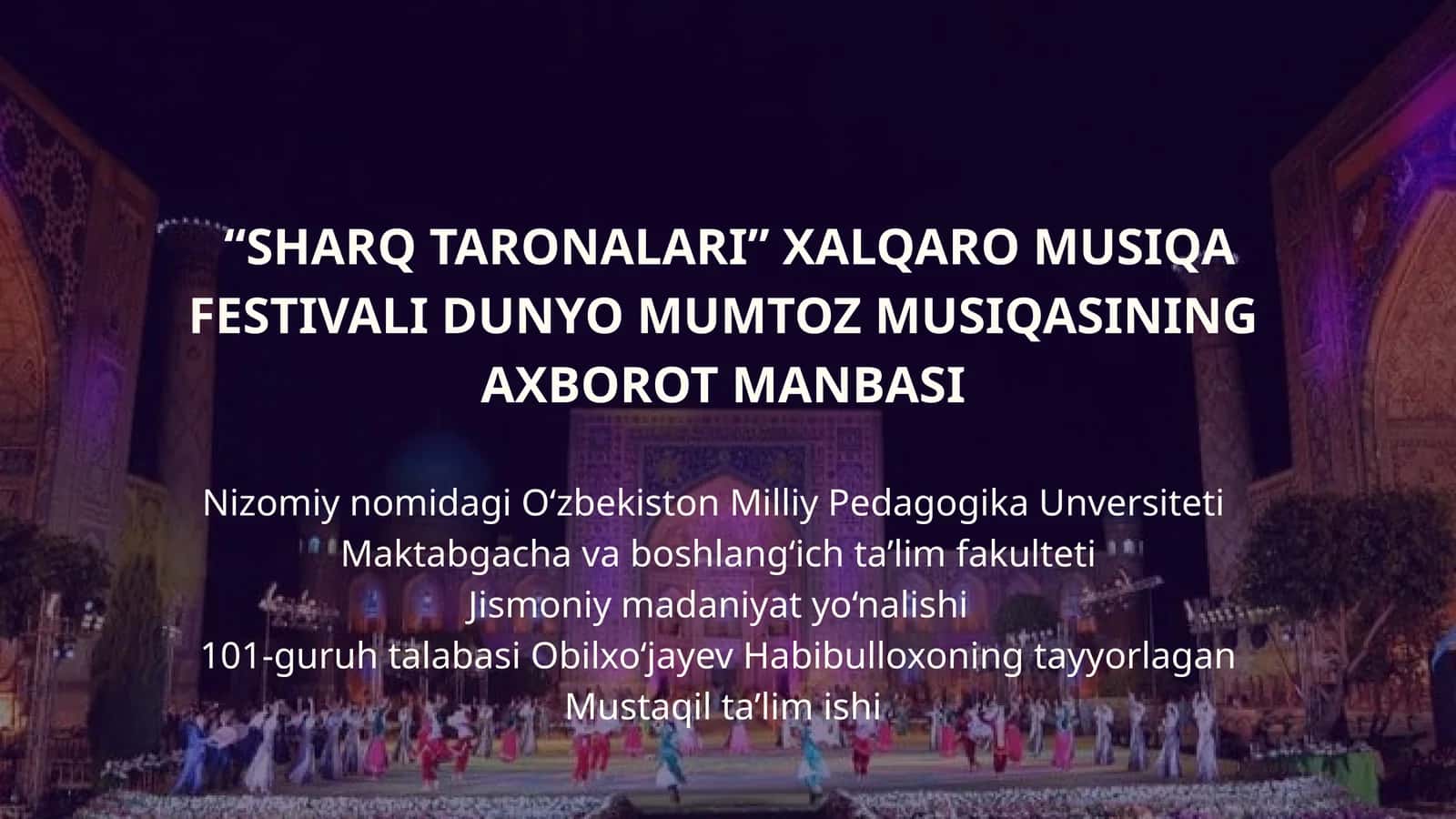 “SHARQ TARONALARI” XALQARO MUSIQA FESTIVALI DUNYO MUMTOZ MUSIQASINING AXBOROT MANBASI