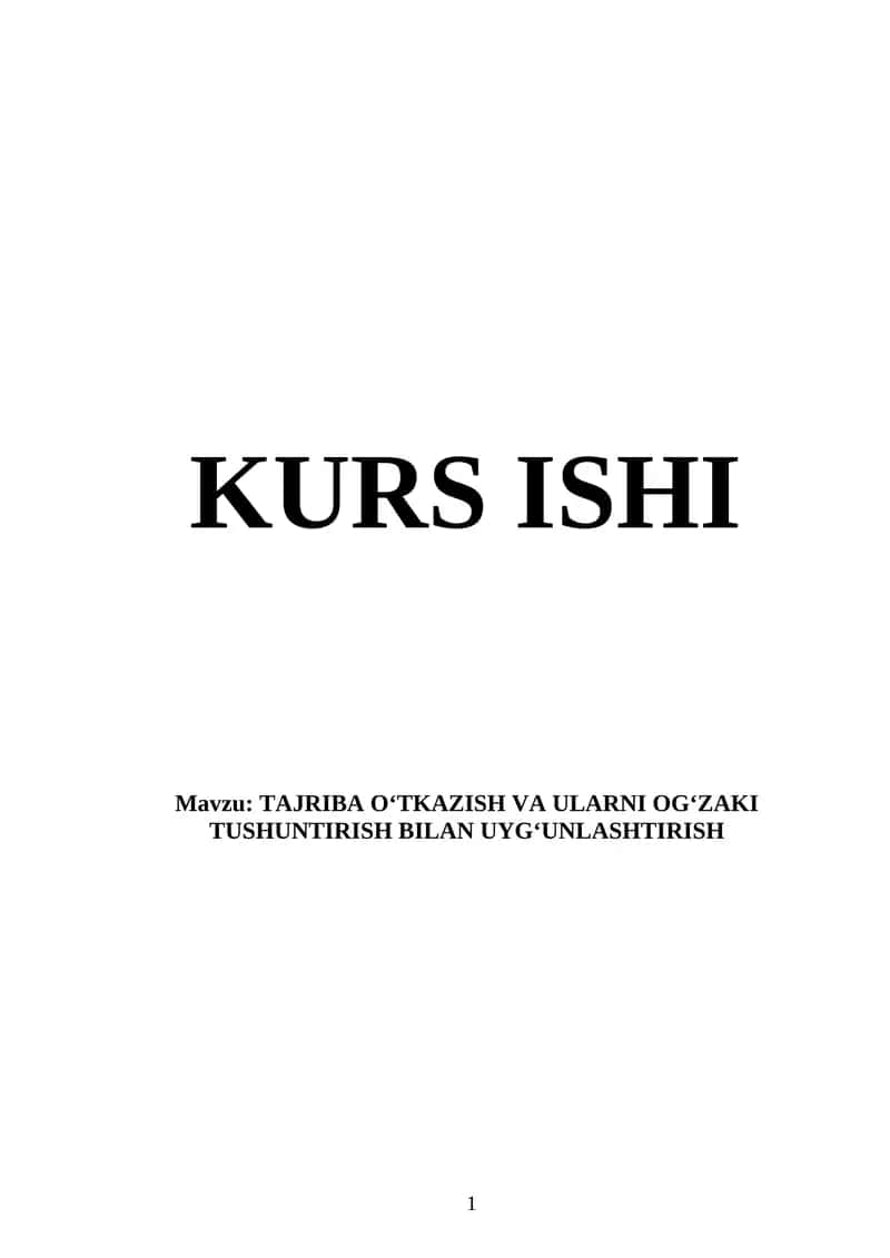 TAJRIBA O‘TKAZISH VA ULARNI OG‘ZAKI TUSHUNTIRISH BILAN UYG‘UNLASHTIRISH