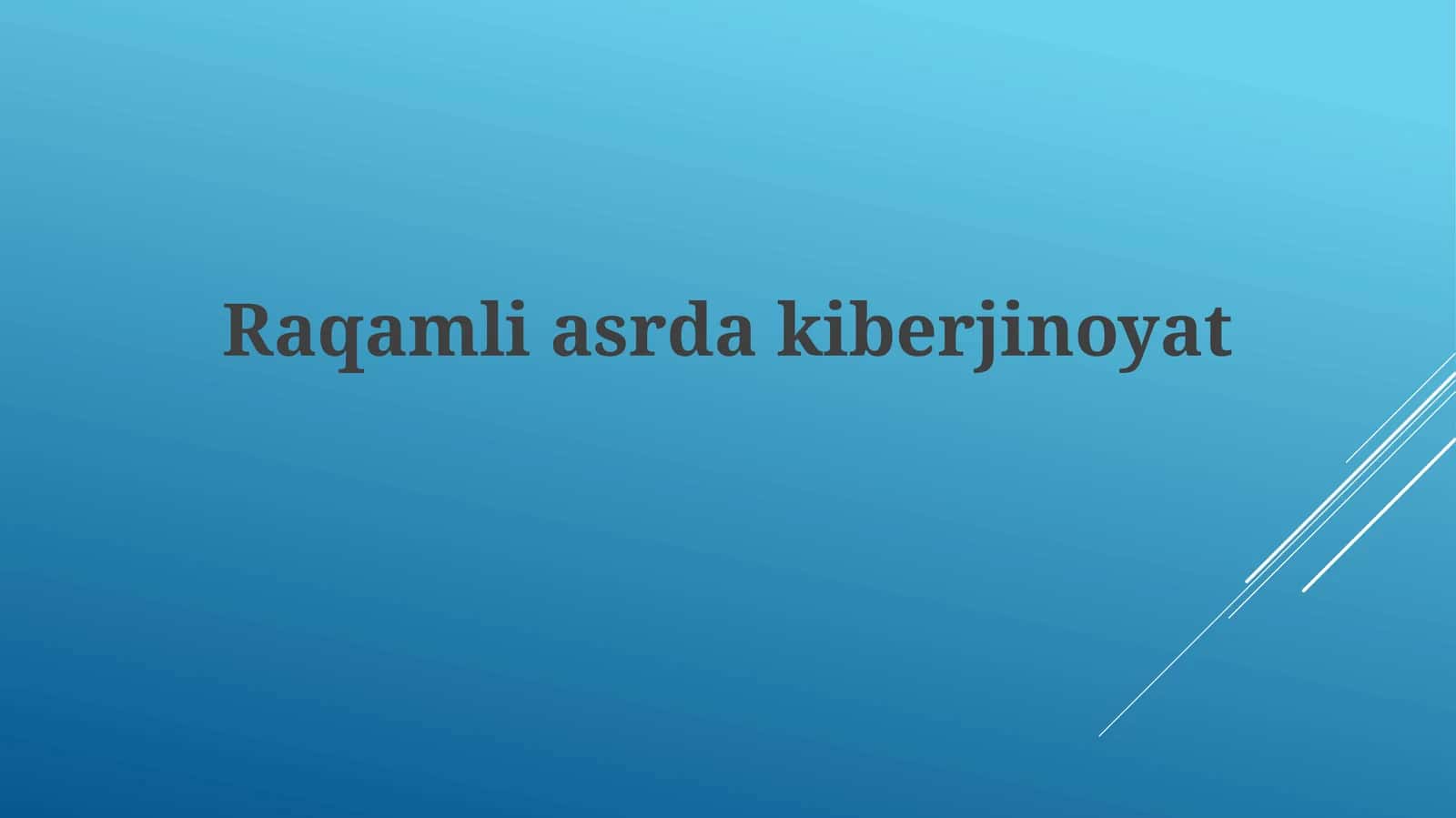 Kiberjinoyat va raqamli tahdidlar