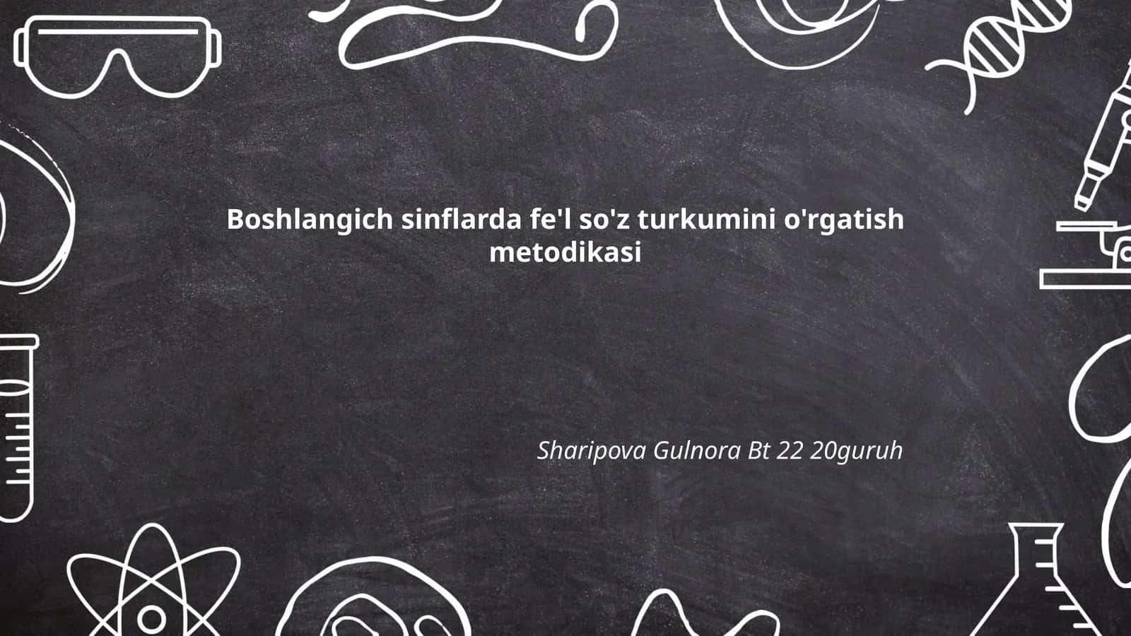 Fe'l so'z turkumini o'rgatish metodikasi