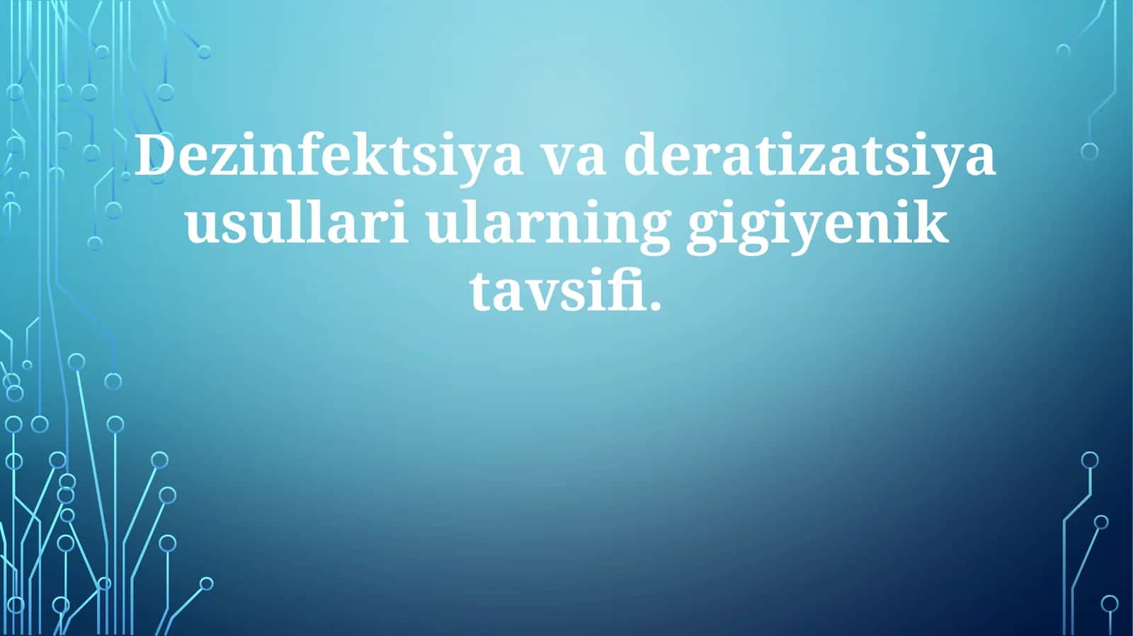 Dezinfektsiyavaderatizatsiyausullariularninggigiyeniktavsifi