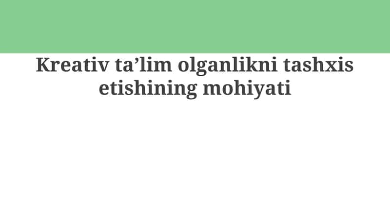 Kreativtaʼlimolganliknitashxisetishiningmohiyati