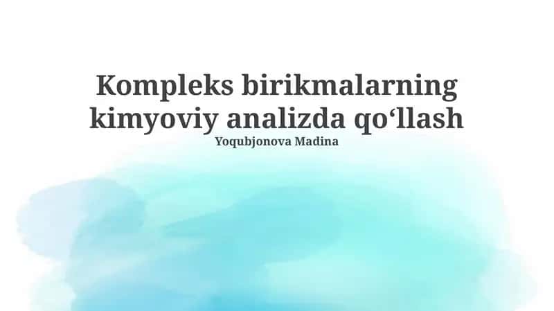 Kompleks birikmalarning kimyoviy analizda qoʻllash
