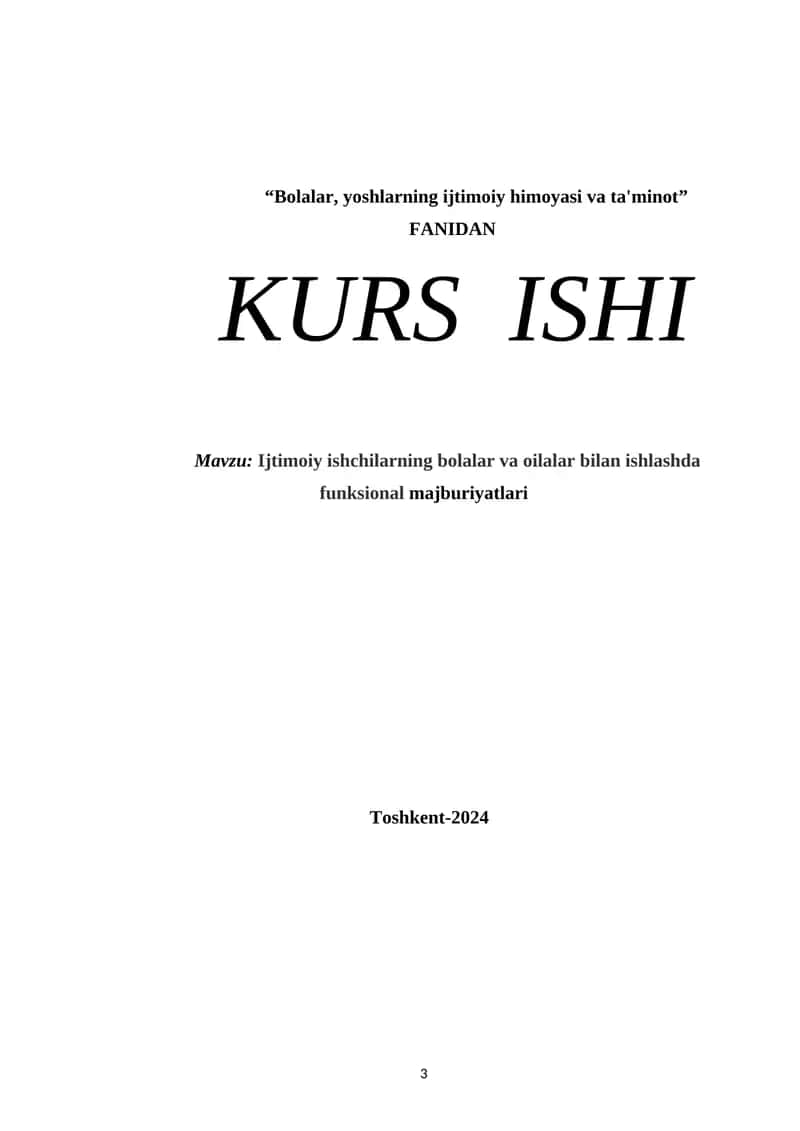 Ijtimoiy ishchilarning bolalar va oilalar bilan ishlashda funksional majburiyatlari KURS ISHI