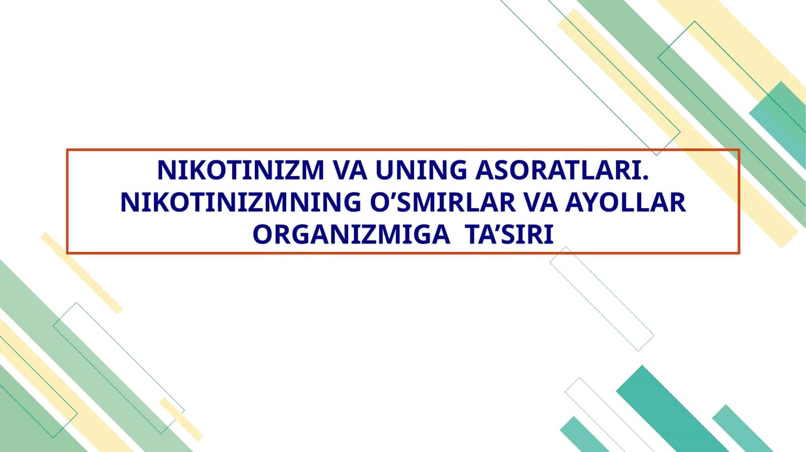 NIKOTINIZM VA UNING ASORATLARI. NIKOTINIZMNING O’SMIRLAR VA AYOLLAR ORGANIZMIGA TA’SIRI