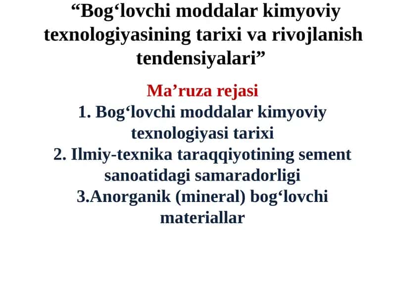 Bog‘lovchi moddalar kimyoviy texnologiyasining tarixi va rivojlanish tendensiyalari
