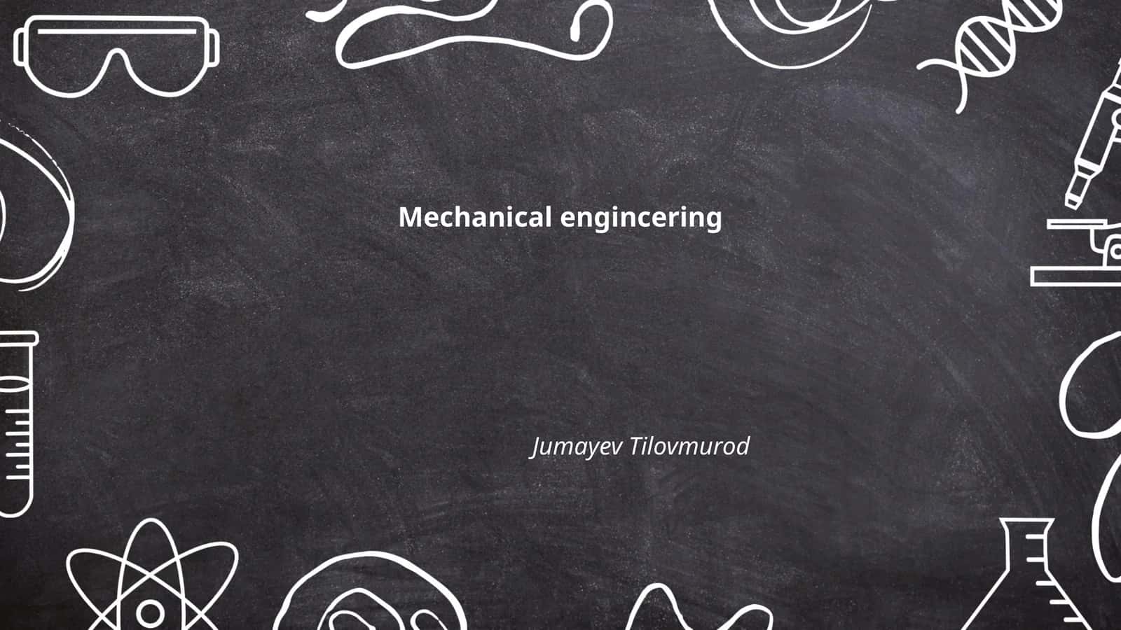 Mechanical engincering