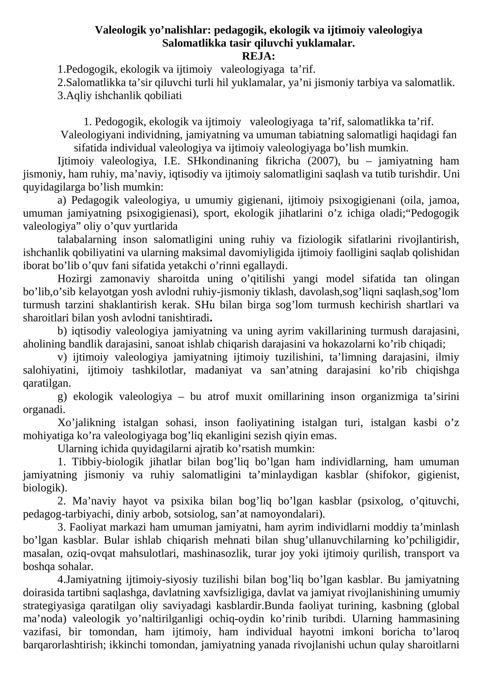 Valeologik yo’nalishlar: pedagogik, ekologik va ijtimoiy valeologiya. Salomatlikka ta'sir qiluvchi yuklamalar