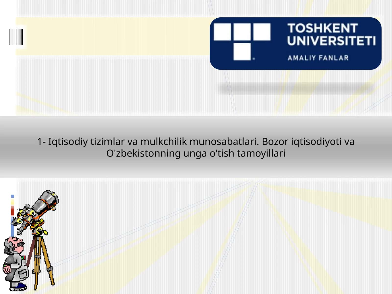 Iqtisodiy tizimlar va mulkchilik munosabatlari. Bozor iqtisodiyoti va O'zbekistonning unga o'tish tamoyillari
