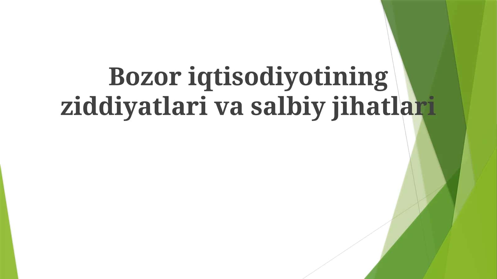 Bozoriqtisodiyotiningziddiyatlarivasalbiyjihatlari