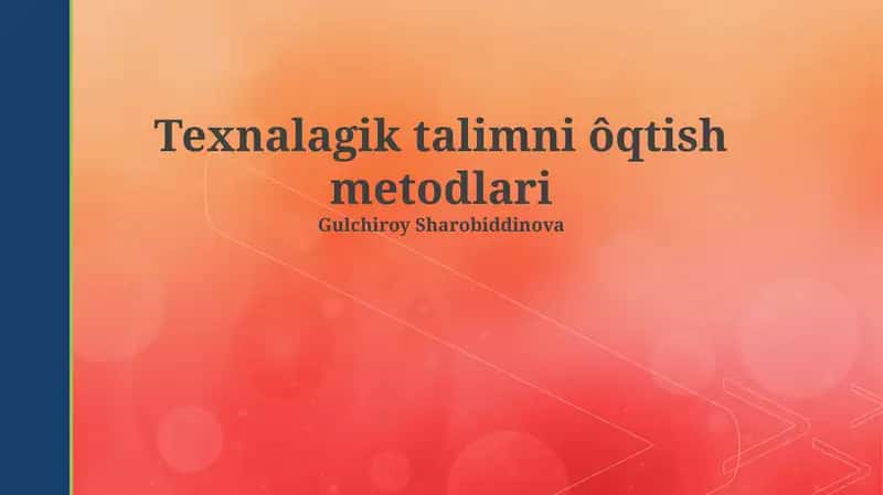 Texnalagik talimni ôqtish metodlari