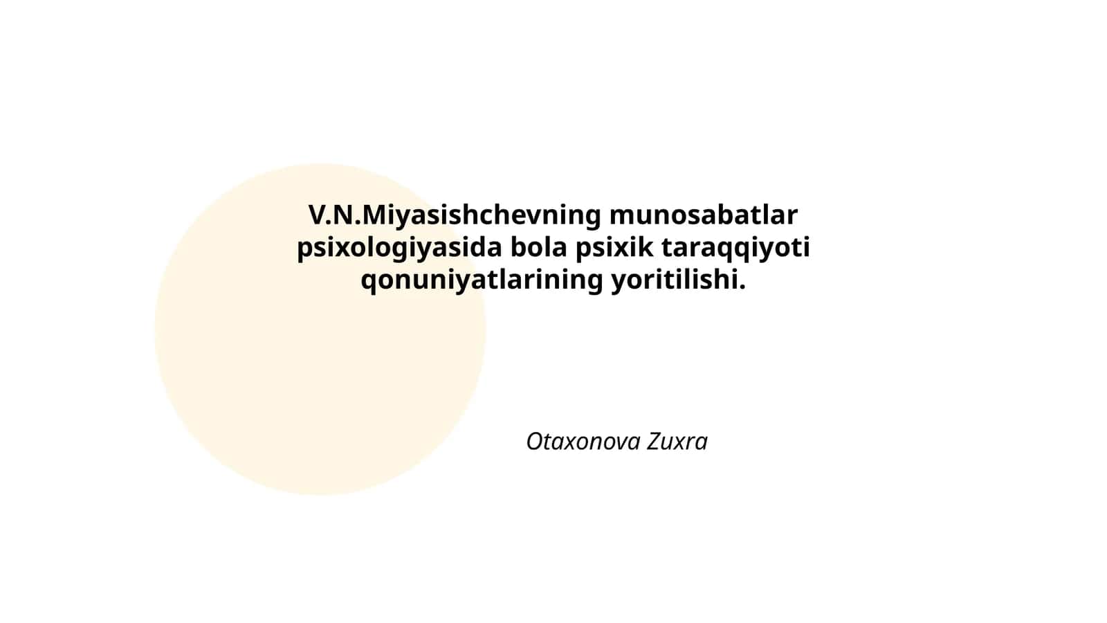 V.N. Miyasishchevning munosabatlar psixologiyasida bola psixik taraqqiyoti qonuniyatlarining yoritilishi