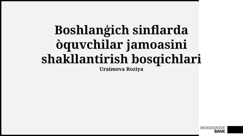 Boshlanģich sinflarda òquvchilar jamoasini shakllantirish bosqichlari