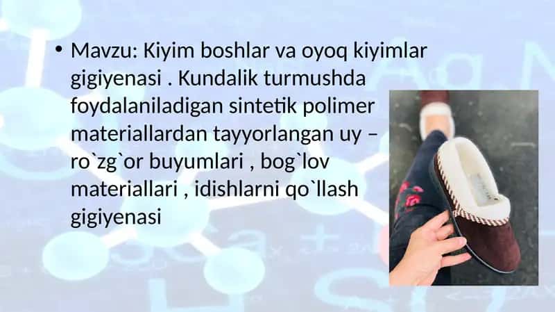 Kiyim boshlar va oyoq kiyimlar gigiyenasi . Kundalik turmushda foydalaniladigan sintetik polimer materiallardan tayyorlangan uy – ro`zg`or buyumlari , bog`lov materiallari , idishlarni qo`llash gigiyenasi