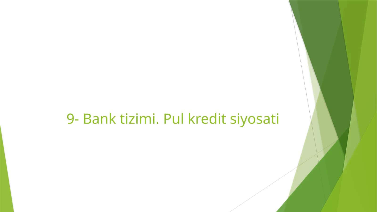 Bank tizimi. Pul kredit siyosati