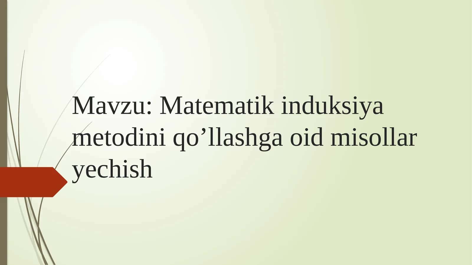 Matematik induksiya metodini qo’llashga oid misollar yechish