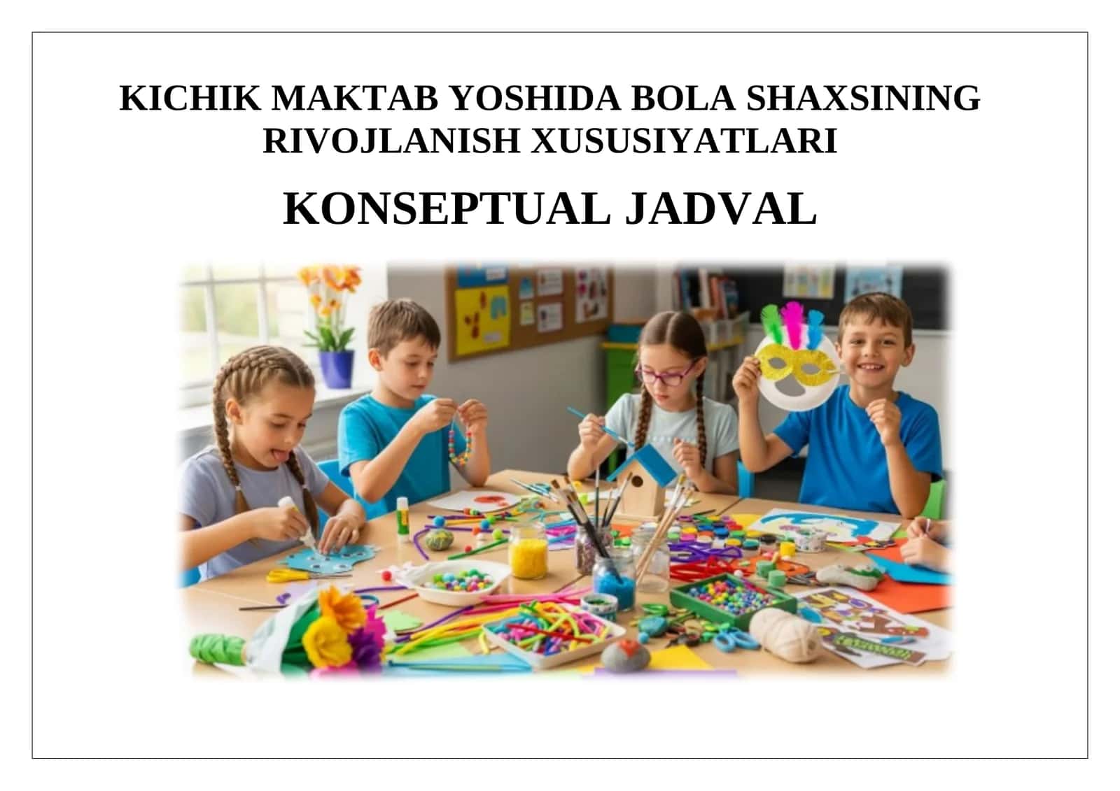 KICHIK MAKTAB YOSHIDA BOLA SHAXSINING RIVOJLANISH XUSUSIYATLARI