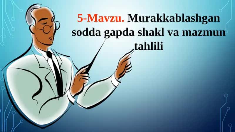 Murakkablashgan sodda gapda shakl va mazmun tahlili