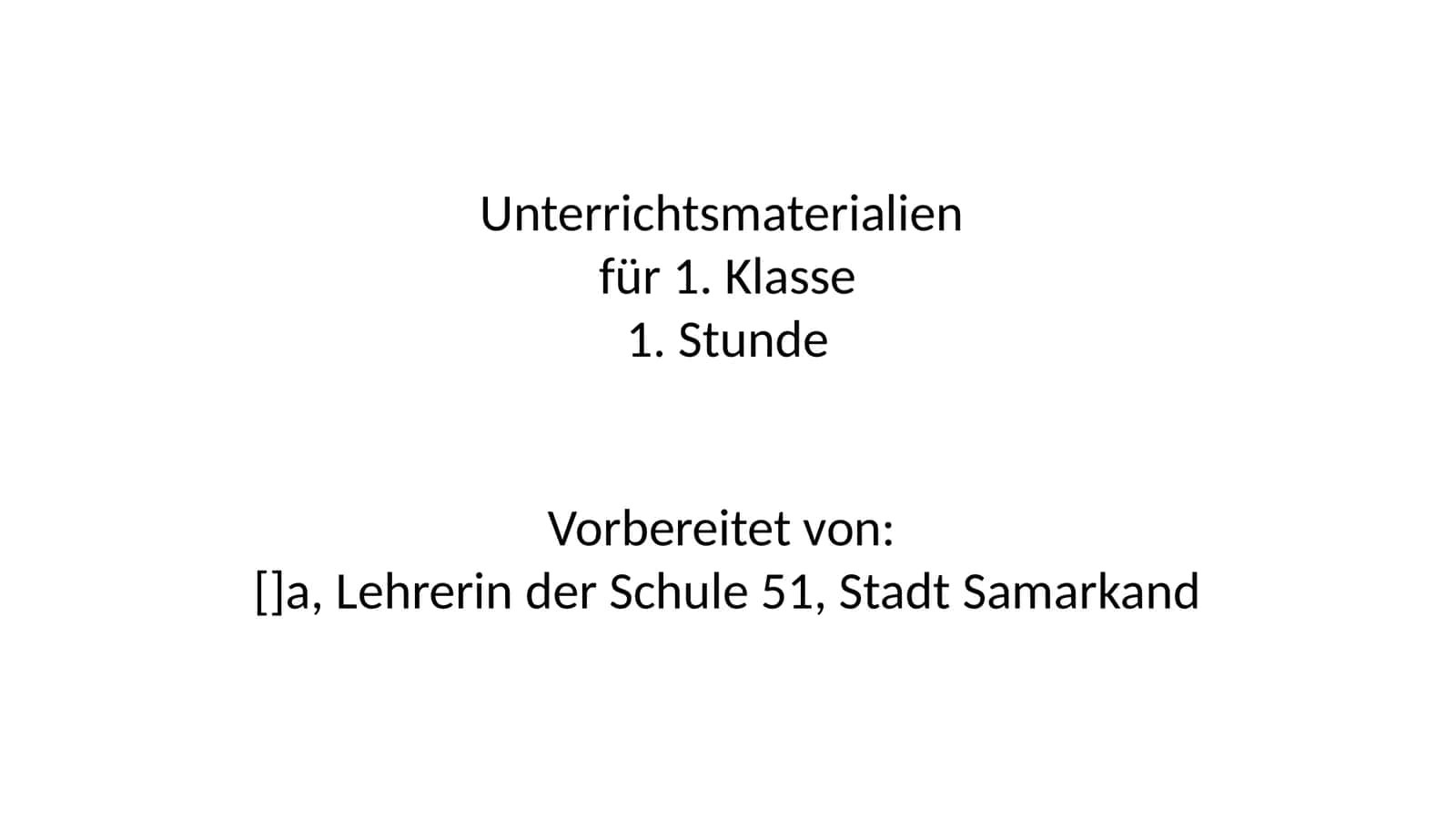 Unterrichtsmaterialien für 1. Klasse 1. Stunde