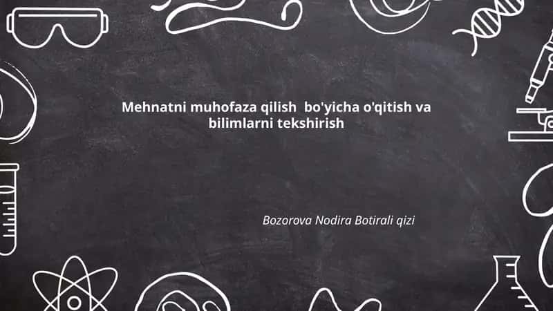 Mehnatni muhofaza qilish bo'yicha o'qitish va bilimlarni tekshirish