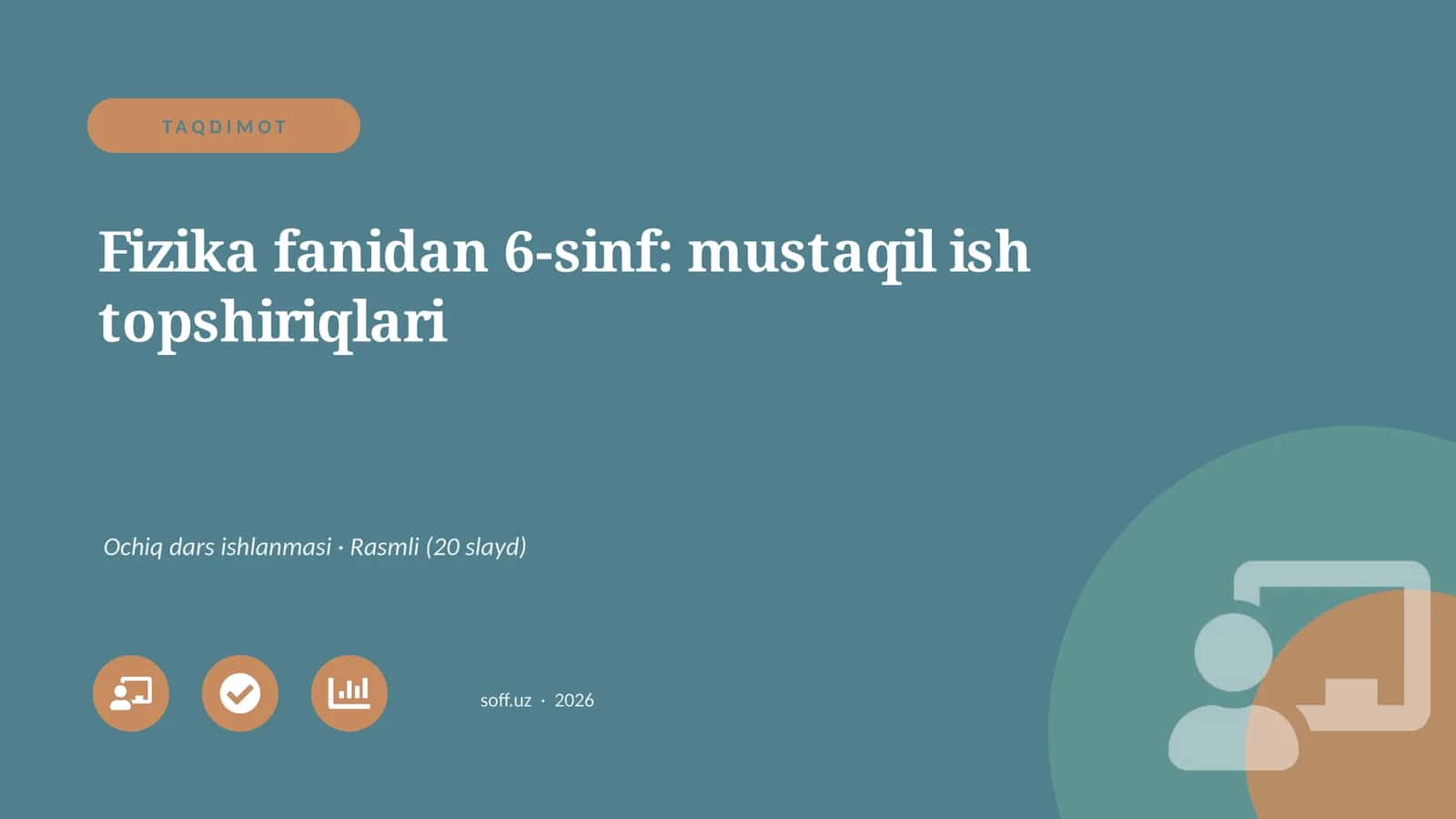 Fizika fanidan 6-sinf: mustaqil ish topshiriqlari