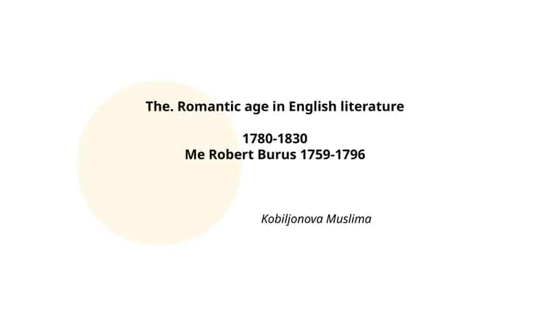 The Romantic Age in English Literature 1780-1830 by Robert Burns