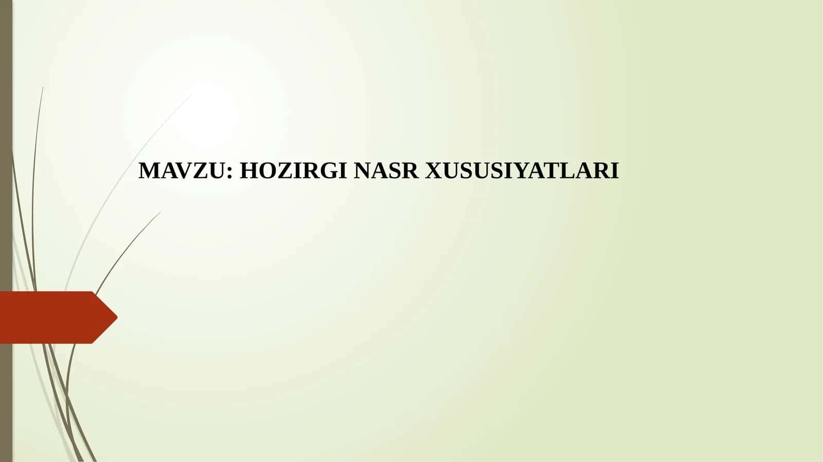 HOZIRGI NASR XUSUSIYATLARI