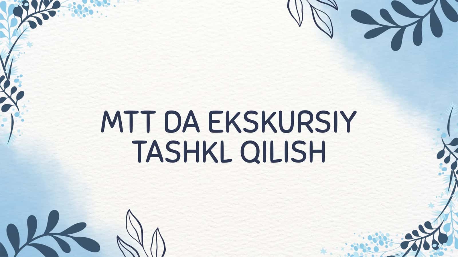 MTT yoshdagi bolalar uchun tabiatga ekskursiya tashkil qilish