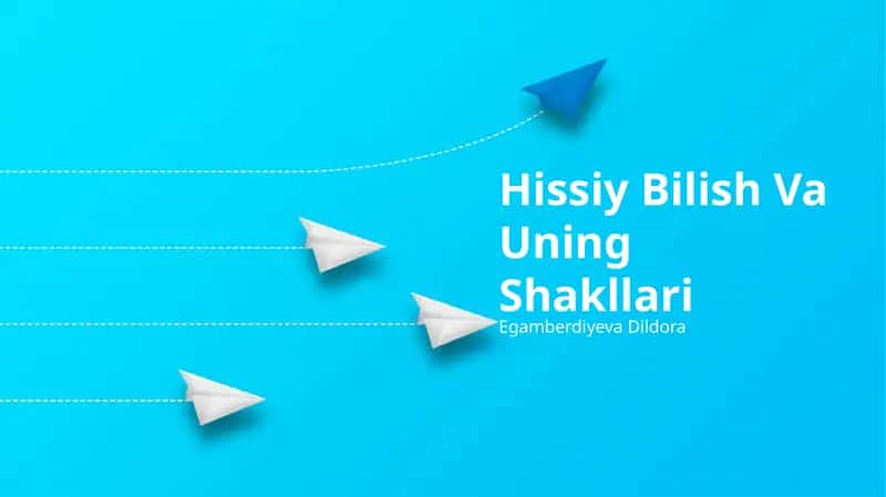 Hissiy Bilish Va Uning Shakllari