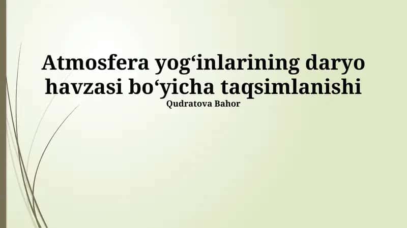 Atmosfera yog‘inlarining daryo havzasi bo‘yicha taqsimlanishi