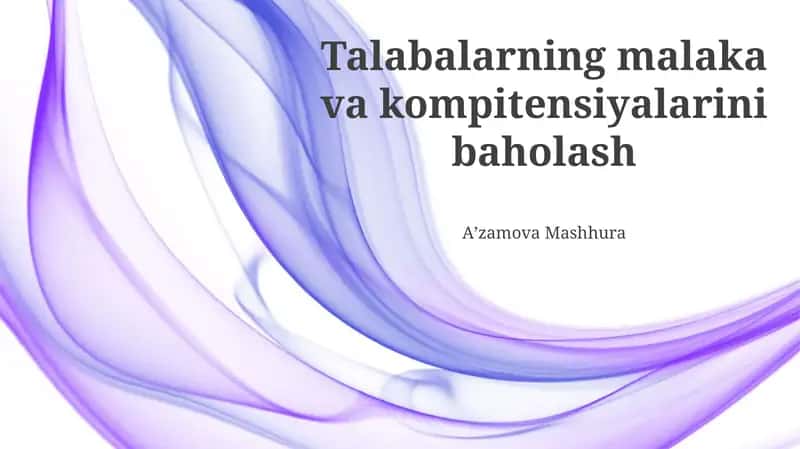 Talabalarning malaka va kompitensiyalarini baholash