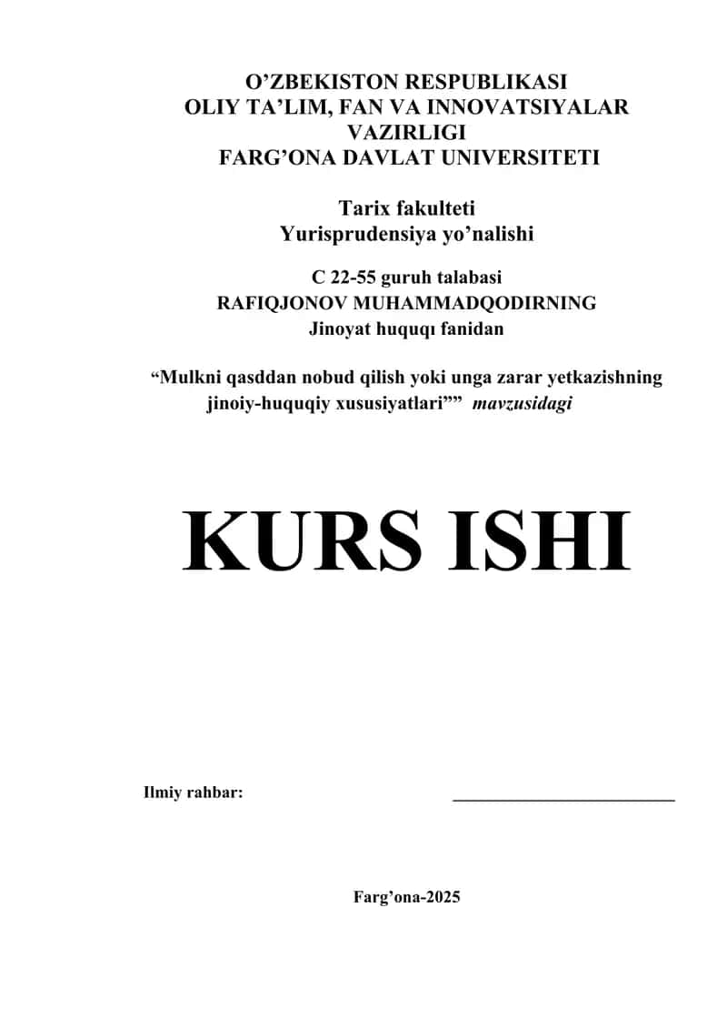 "Mulkni qasddan nobud qilish yoki unga zarar yetkazishning jinoiy-huquqiy xususiyatlari" mavzusidagi KURS ISHI