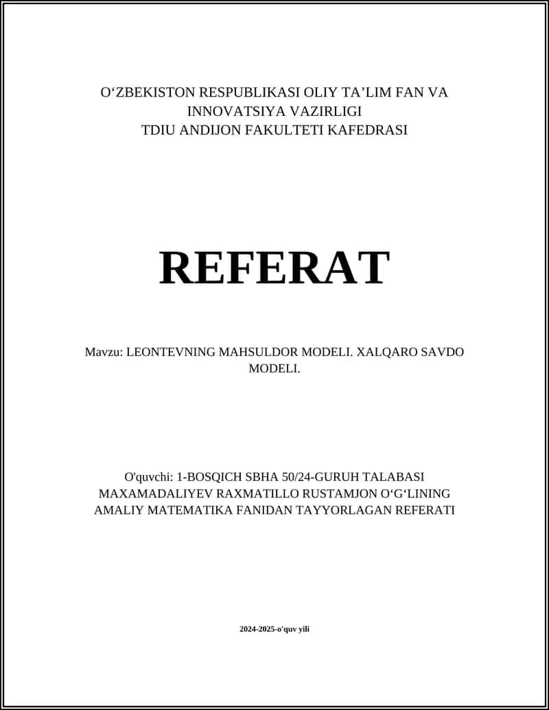 REFERAT Mavzu: LEONTEVNING MAHSULDOR MODELI. XALQARO SAVDO MODELI.