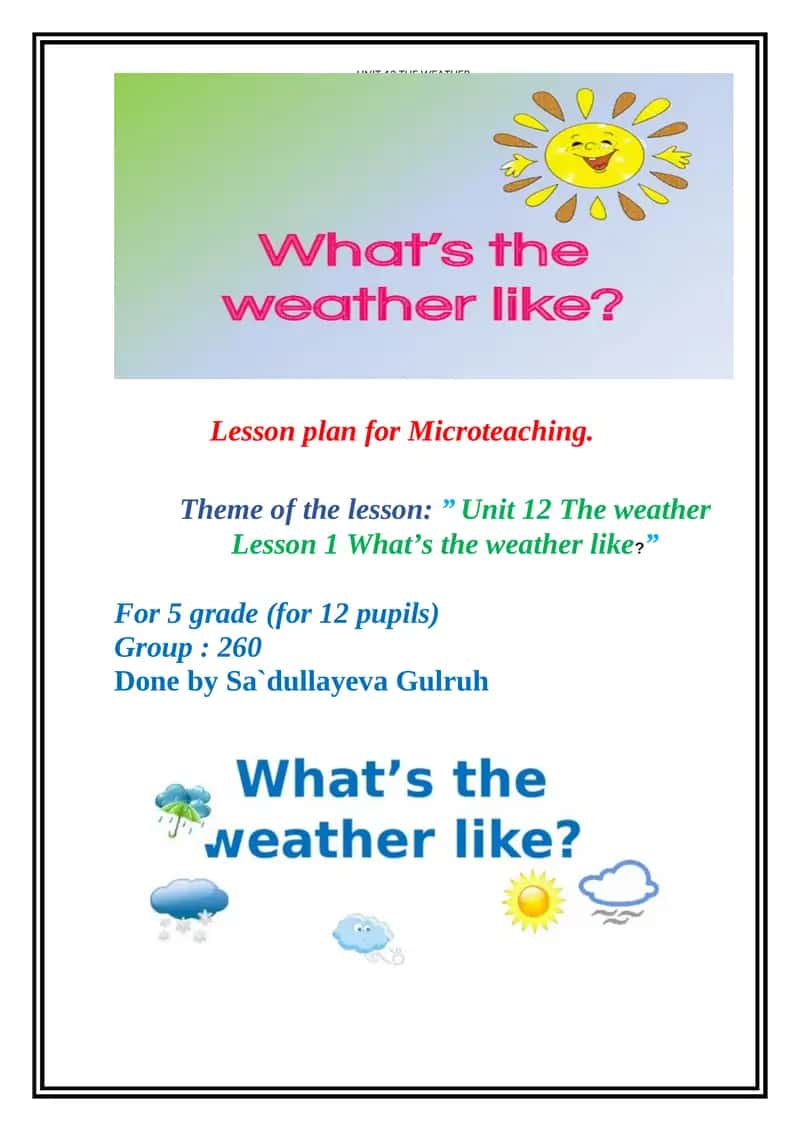 Theme of the lesson: ” Unit 12 The weather Lesson 1 What’s the weather like?”