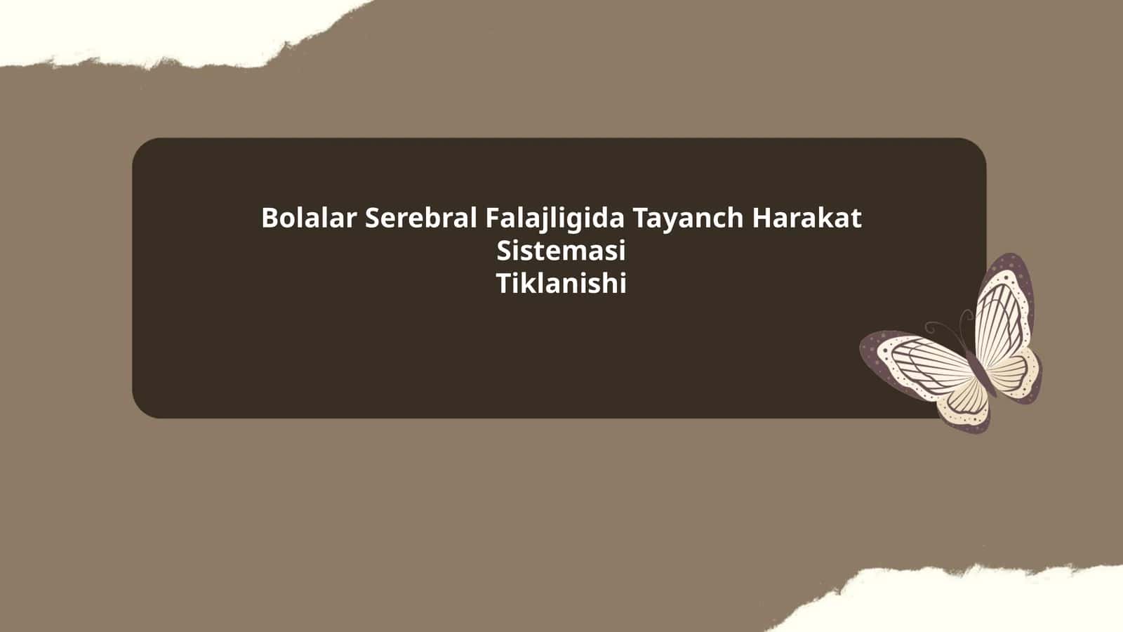 Bolalar Serebral Falajligida Tayanch Harakat Sistemasi