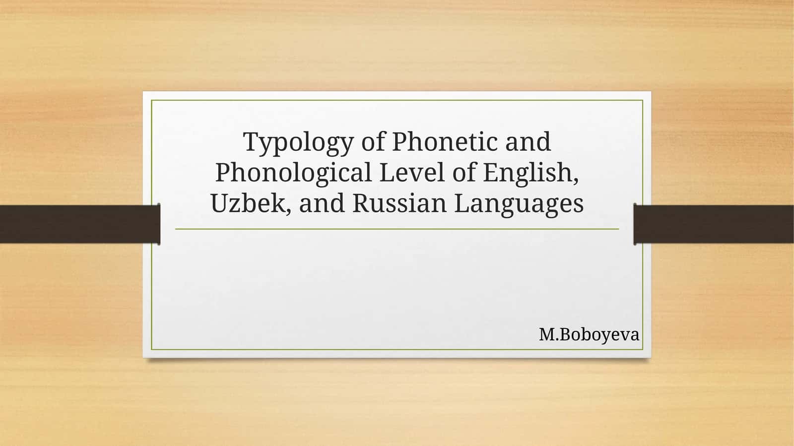 Typology of Phonetic and Phonological Level of English, Uzbek, and Russian Languages