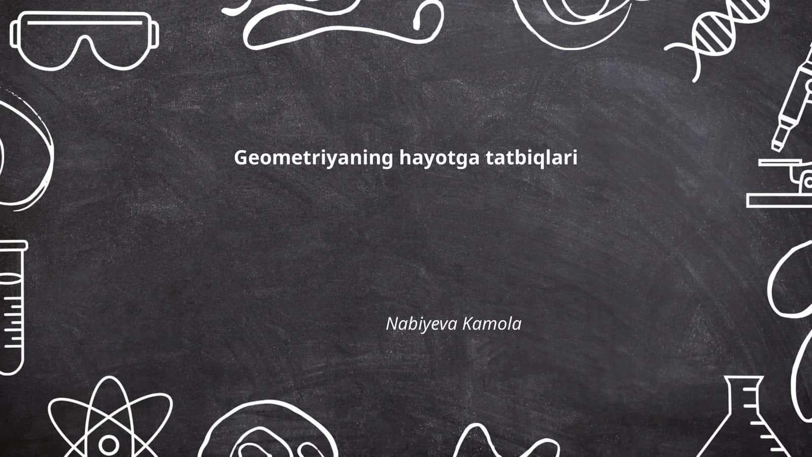 Geometriyaning hayotga tatbiqlari