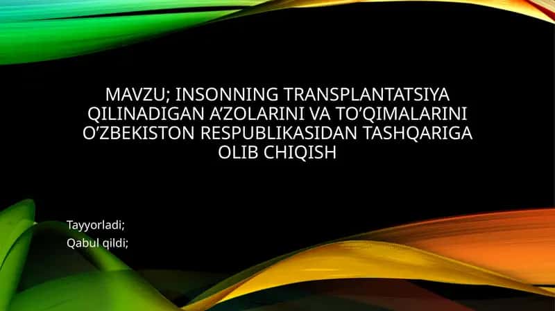 Transplantatsiya Tarixi va Qabul Qilingan Hujjatlar