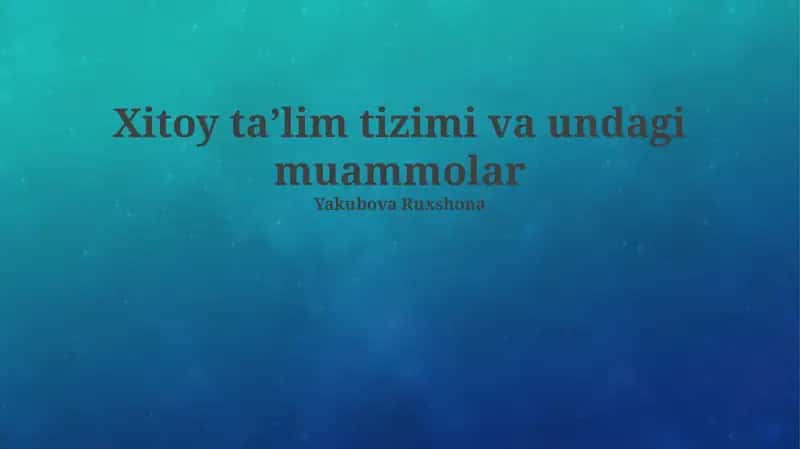 Xitoy taʼlim tizimi va undagi muammolar