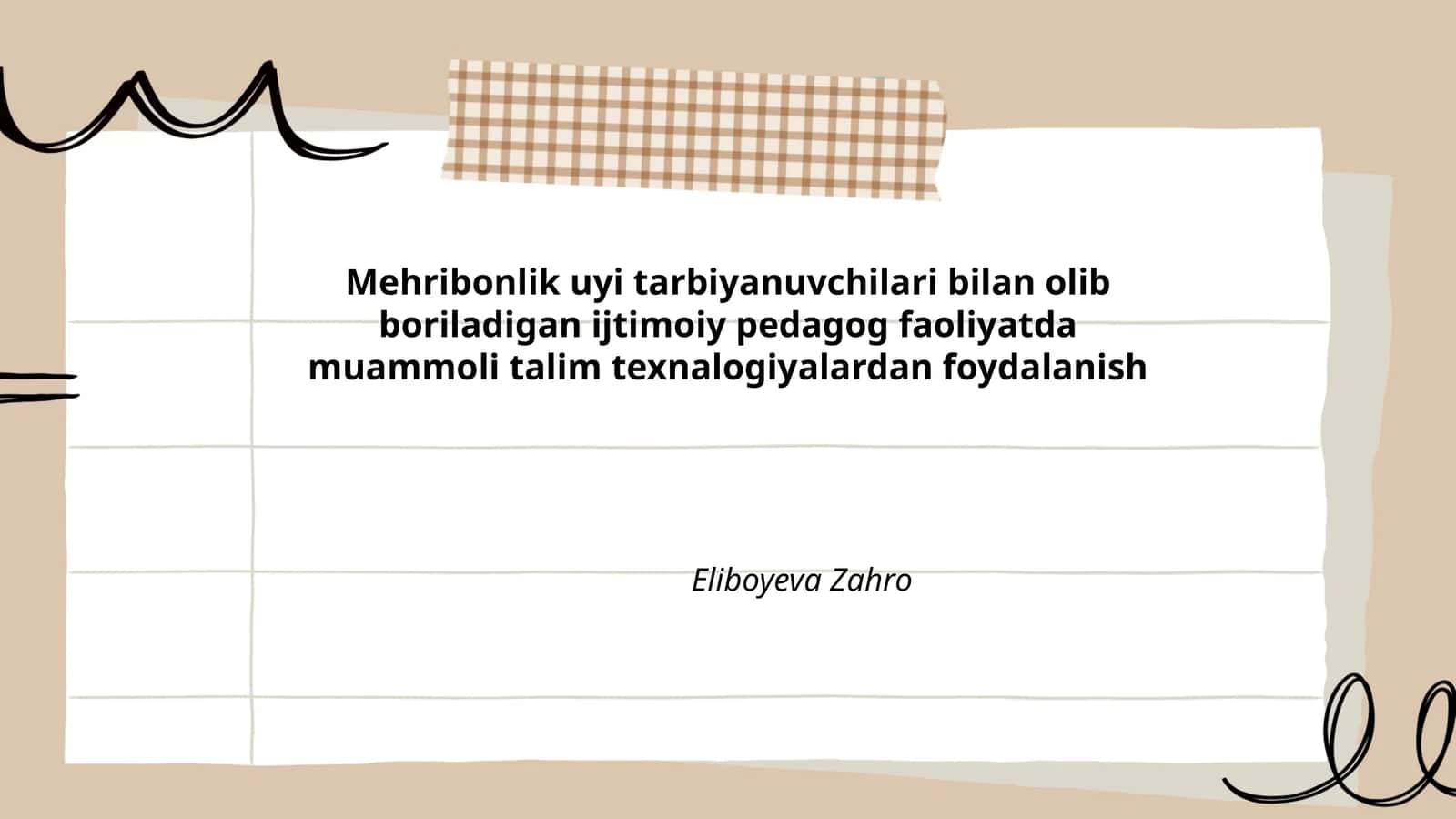 Mehribonlik uyi tarbiyanuvchilari bilan olib boriladigan ijtimoiy pedagog faoliyatda muammoli talim texnalogiyalardan foydalanish