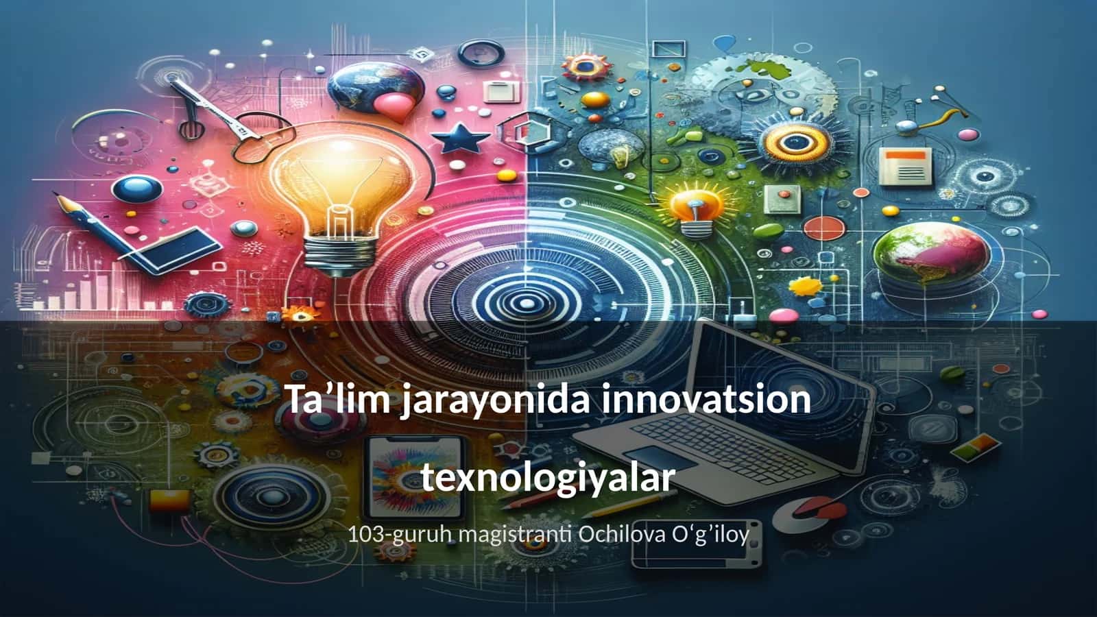 Ta’lim jarayonida innovatsion texnologiyalar