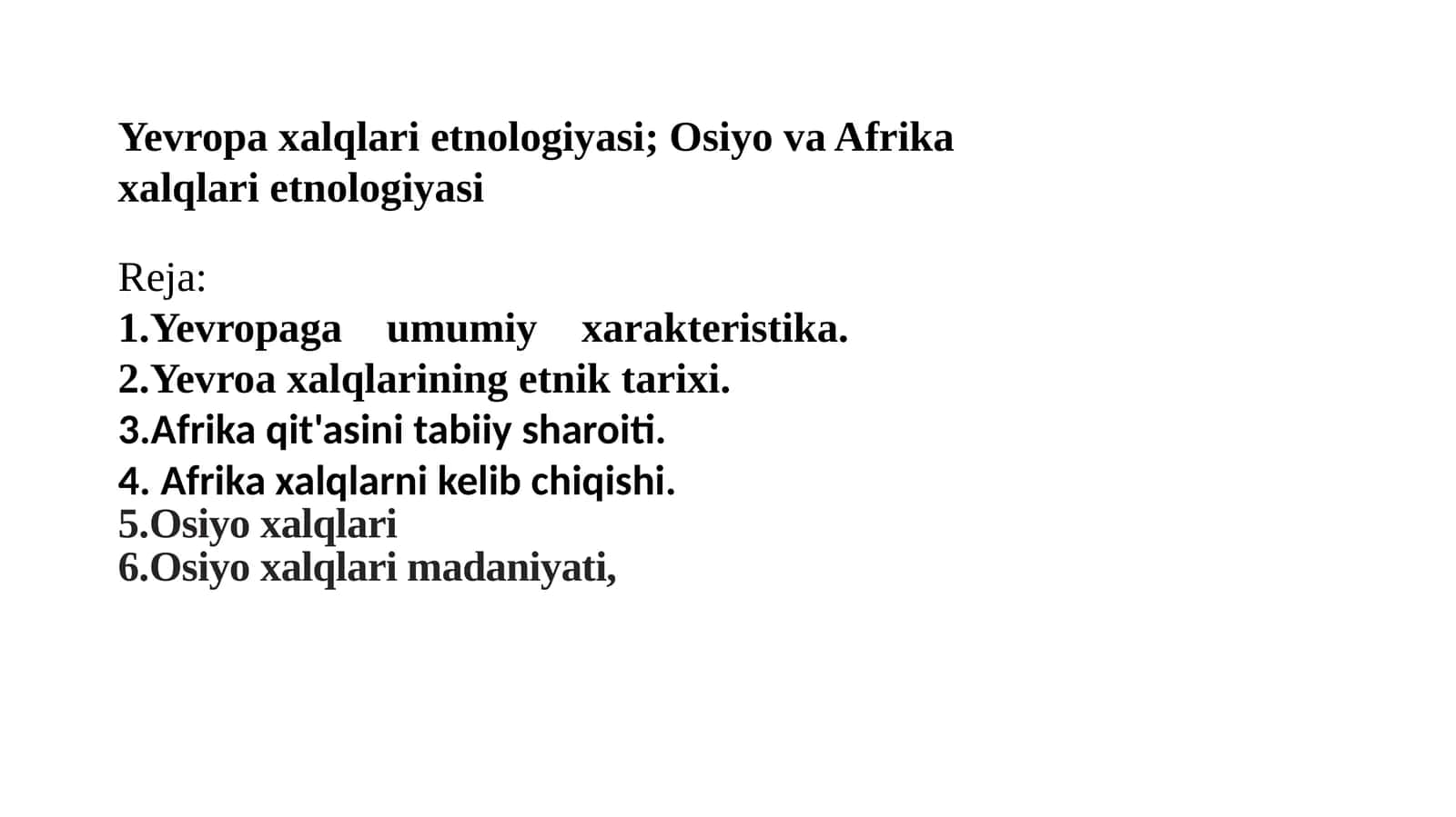 Yevropa xalqlari etnologiyasi; Osiyo va Afrika xalqlari etnologiyasi