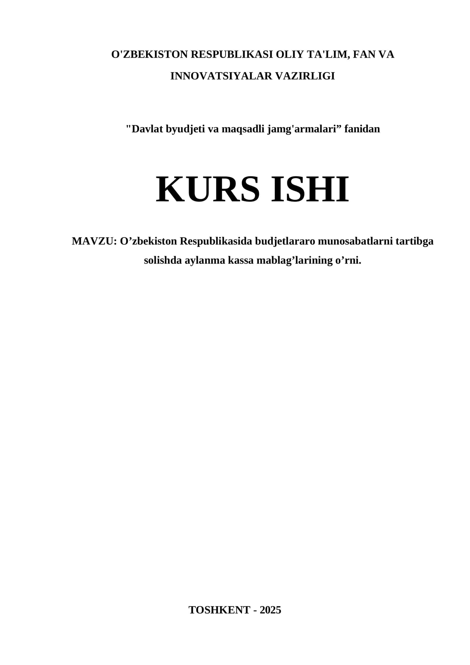 O’zbekiston Respublikasida budjetlararo munosabatlarni tartibga solishda aylanma kassa mablag’larining o’rni mavzusida kur ishi
