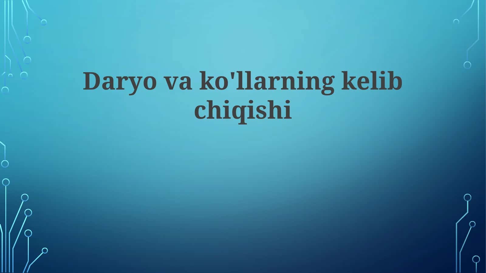 Daryovako'llarningkelibchiqishi
