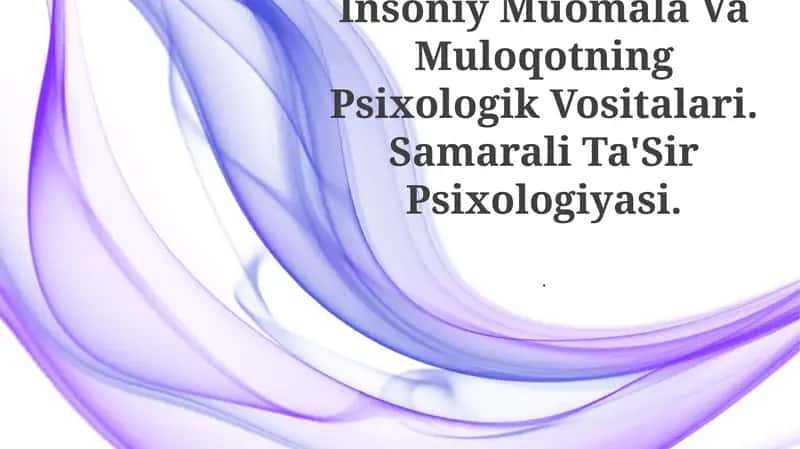Muomala va Muloqotning Psixologik Vositalari