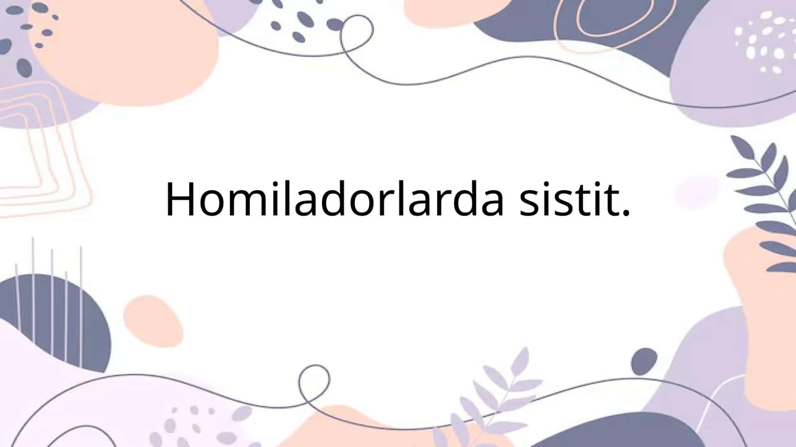 Homiladorlarda sistit