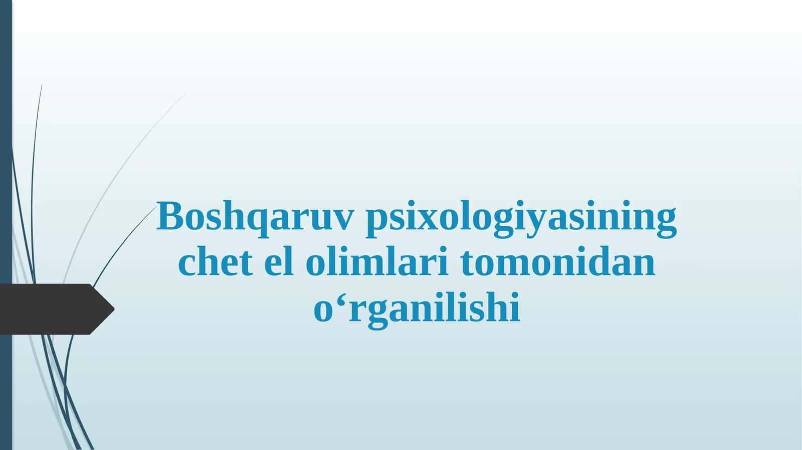 Boshqaruv psixologiyasining chet el olimlari tomonidan o‘rganilishi