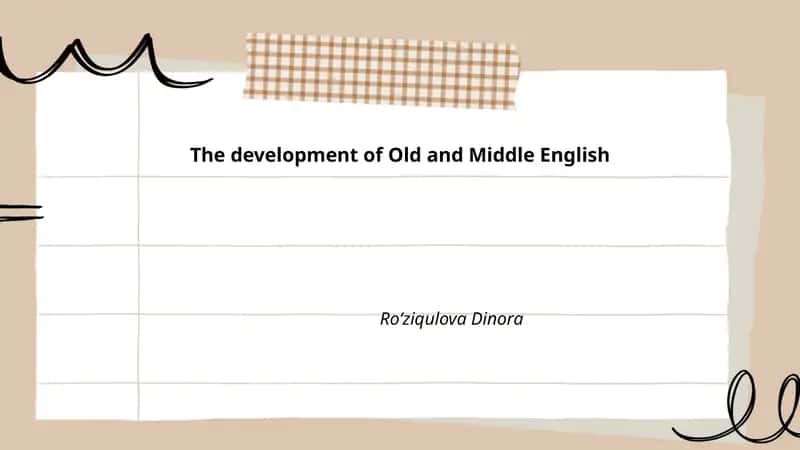 The development of Old and Middle English